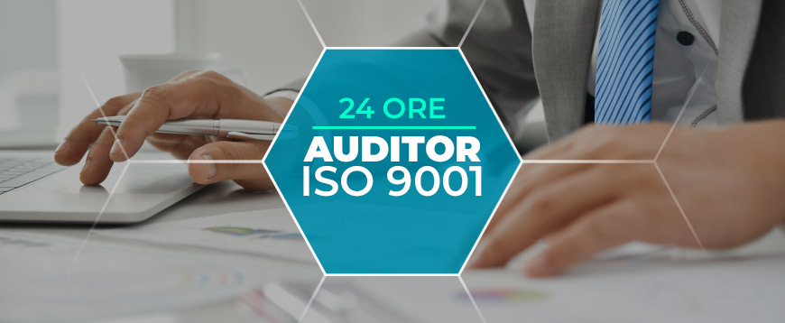 Corso Auditor/Lead Auditor per i Sistemi di Gestione Qualità UNI EN ISO 9001:2015 - 24 ore